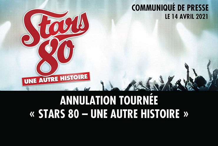 Annulation tournée "Stars 80 - Une autre histoire"